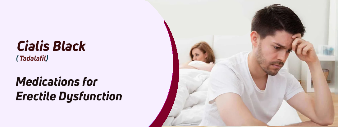 Cialis Black (Tadalafil) – Unveiling Enhanced Potency and Beyond